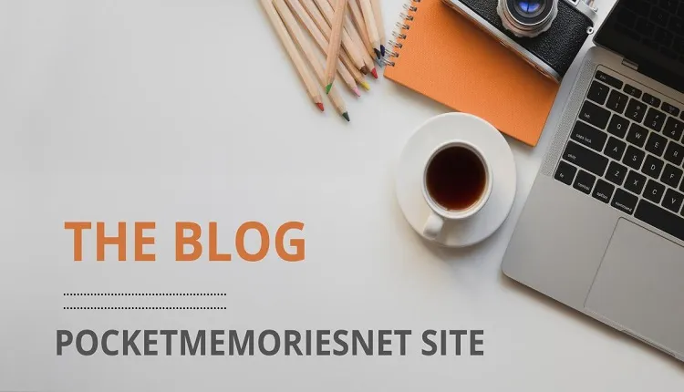 a blog about pocketmemoriesnet